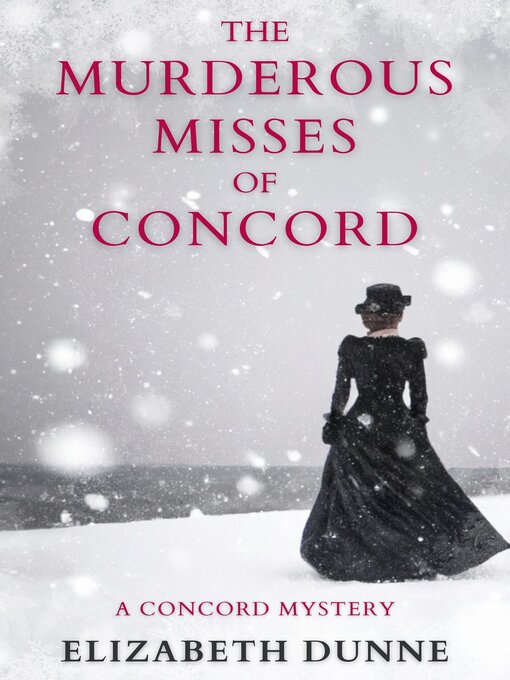 Title details for The Murderous Misses of Concord by Elizabeth Dunne - Available